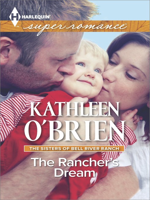 Title details for The Rancher's Dream by Kathleen O'Brien - Available